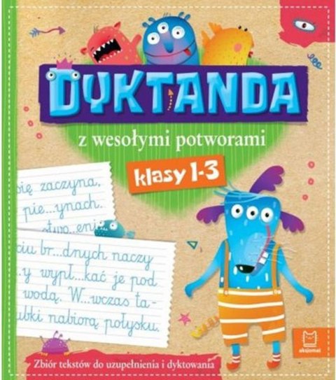 DICTATION WITH HAPPY MONSTERS. A COLLECTION OF DICTATIONS FOR GRADES 1-3