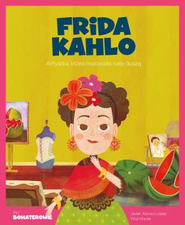 Frida Kahlo My Heroes
