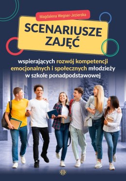 Scenarios of classes supporting the development of emotional and social competences of young people in secondary school