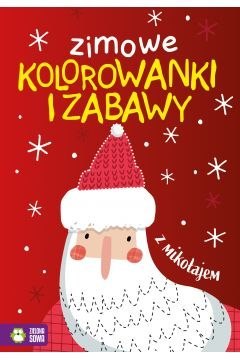 KSIĄŻECZKA EDUKACYJNA A4 ZIMOWE KOLOROWANKI Z MIKOŁAJEM ZIELONA SOWA 402223 ZS WYDAWNICTWO ZIELONA SOWA